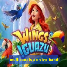 multicanais ao vivo band